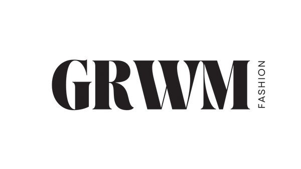 GRWM Fashion